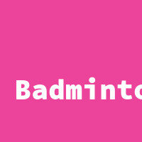 Badminton