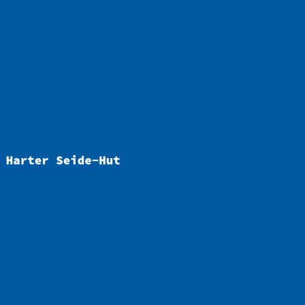 Harter Seide-Hut