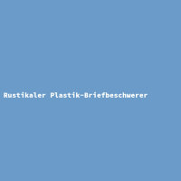 Rustikaler Plastik-Briefbeschwerer