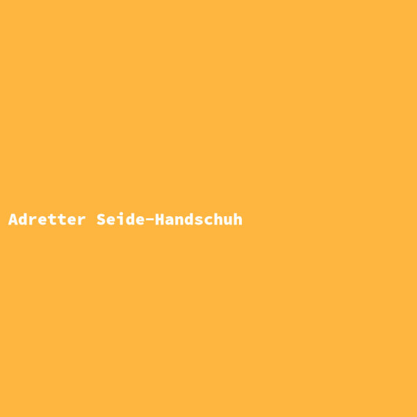 Adretter Seide-Handschuh