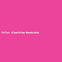 Toller Aluminium-Handschuh