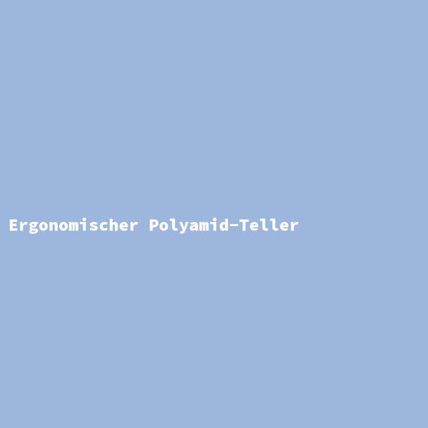 Ergonomischer Polyamid-Teller