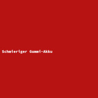 Schmieriger Gummi-Akku